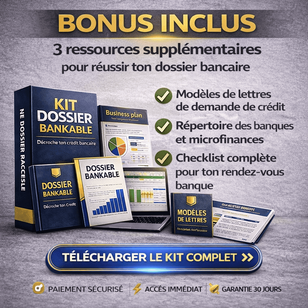 Kit Dossier Bankable — Décroche ton Crédit Bancaire — contenu inclus